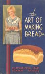 The Art of Making Bread
