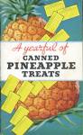 Vintage A Yearful of Canned Pineapple Treats