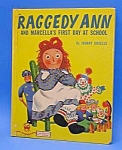 RAGGEDY ANN AND MARCELLA'S 1ST DAY AT SCHOOL - 1952