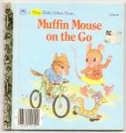MUFFIN MOUSE ON THE GO 1st Little Golden Book