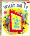 WHAT AM I? - Little Golden Book - 1949