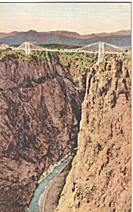 Royal Gorge Co Suspension Bridge Hand Colored P23626