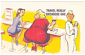 Travel Really Broadens One Comical Postcard P5811 (Image1)